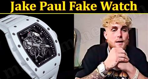 jake paul.fake watch